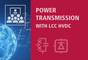 Power Transmission with LCC HVDC (EN) Online 22.-23.02.27